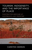 The Anthropology of Tourism: Heritage, Mobility, and Society- Tourism, Indigeneity, and the Importance of Place