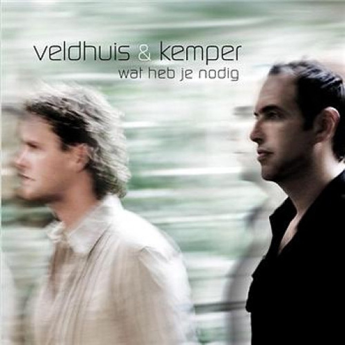 Veldhuis & Kemper - Wat Heb Je Nodig