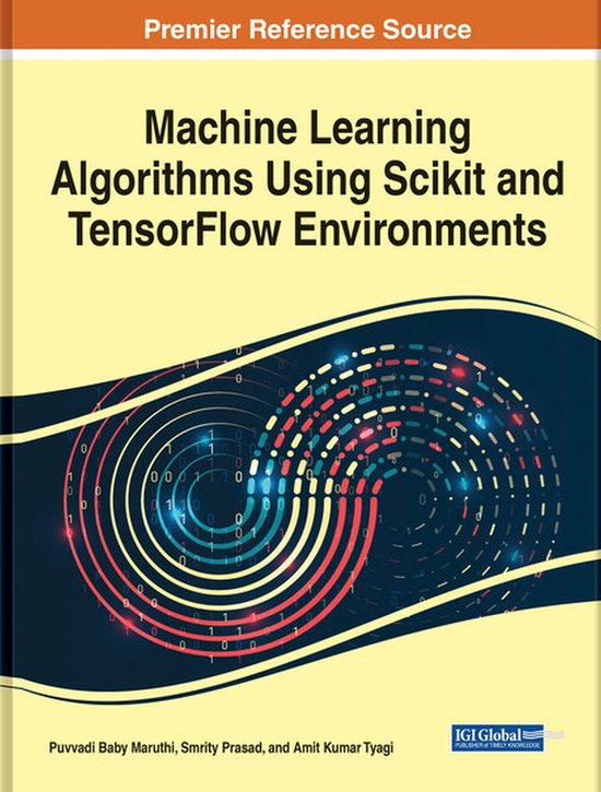 Machine Learning Algorithms Using Scikit and TensorFlow Environments ...