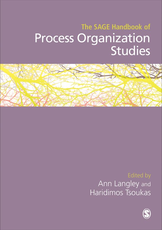 The SAGE Handbook of Process Organization Studies, geredigeerd door Ann Langley en Haridimos Tsoukas.