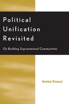 Etzioni, A: Political Unification Revisited