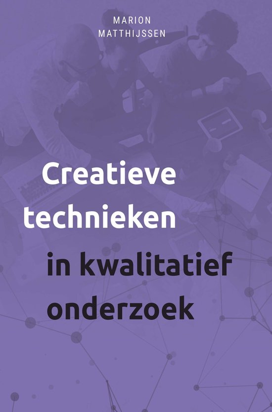 Boekomslag met de titel 'Creatieve technieken in kwalitatief onderzoek' en de naam Marion Matthijssen.