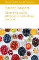 Burleigh Dodds Science: Instant Insights97- Instant Insights: Optimising Quality Attributes in Horticultural Products