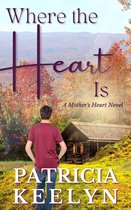 A Mother's Heart - Where The Heart Is