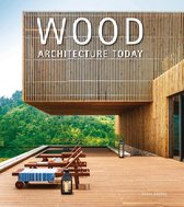 Wood Architecture Today