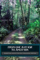 From One Author to Another: Marketing Advice for Self-Publishing Writers