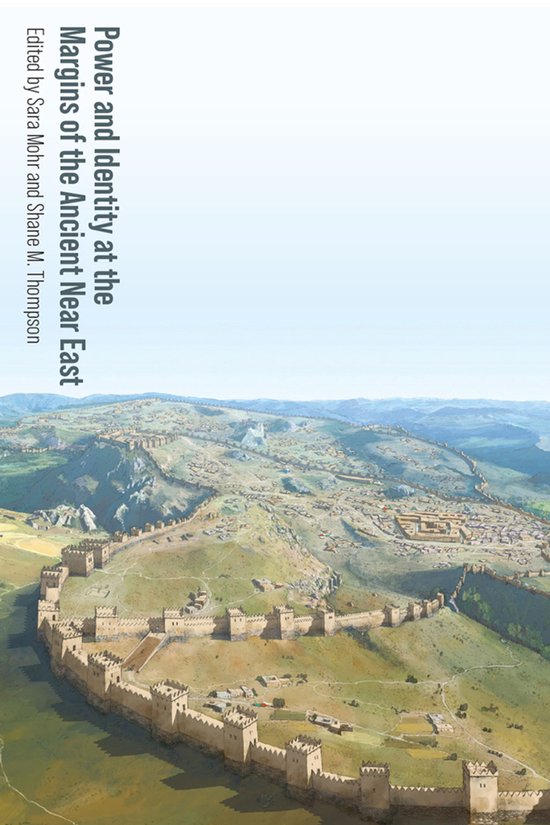 Power and Identity at the Margins of the Ancient Near East - cover