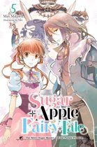 Sugar Apple Fairy Tale (light novel) 5 - Sugar Apple Fairy Tale, Vol. 5 (light novel)