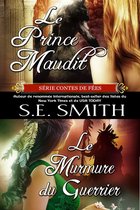 Série Contes de Fées - Le Prince Maudit et Le Murmure du Guerrier