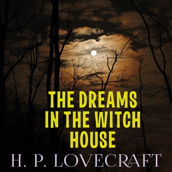 The Dreams in the Witch House - cover