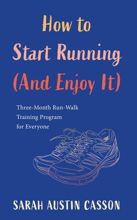 How to Start Running (And Enjoy It) - cover