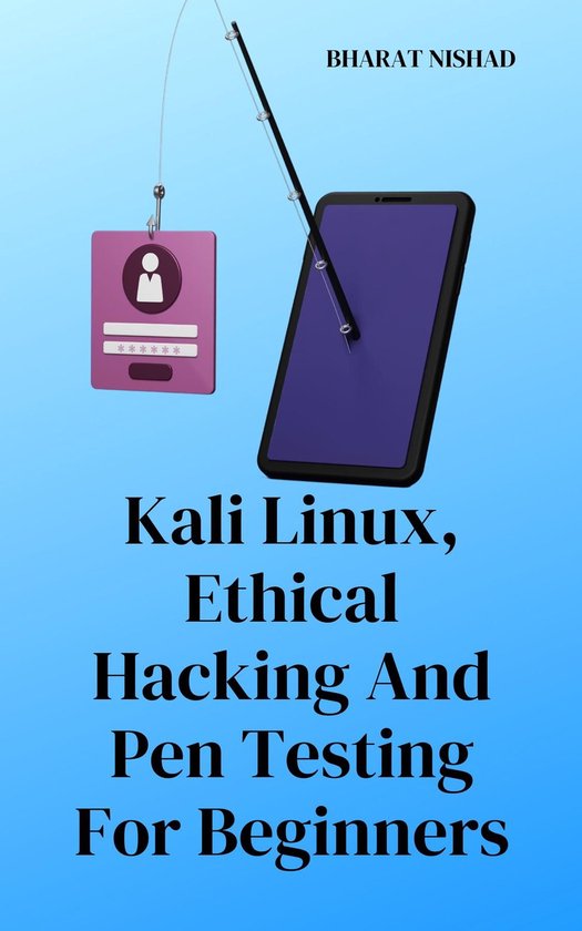 Kali Linux, Ethical Hacking And Pen Testing For Beginners - cover