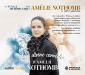 Amelie Nothomb & Alexis Michalik (Lecteurs) - Amélie Nothomb: La Divine Comedie-Un Voyage Mythologique (4 CD)