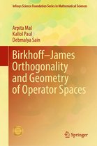 Infosys Science Foundation Series - Birkhoff–James Orthogonality and Geometry of Operator Spaces