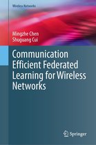 Wireless Networks - Communication Efficient Federated Learning for Wireless Networks