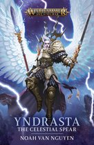 Warhammer: Age of Sigmar- Yndrasta: The Celestial Spear