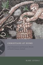 Inventing Christianity- Christians at Home