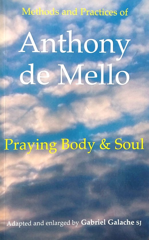 Boek kaft met de titel 'Praying Body & Soul' door Anthony de Mello, met een achtergrond van de hemel.