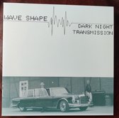 Wave Shape – Dark Night / Transmission -12" reissue 2023