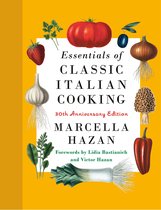 Essentials of Classic Italian Cooking: 30th Anniversary Edition