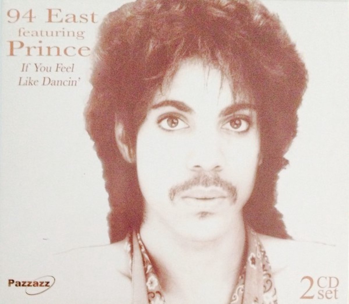 94 East Featuring Prince - If You Feel Like Dancin' (2 CD) (Remastered)
