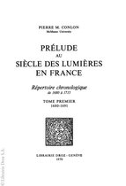 Histoire des Idées et Critique Littéraire - Prélude au Siècle des Lumières en France : répertoire chronologique de 1680 à 1715. Tome I, 1680-1691