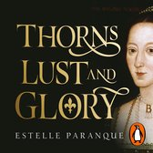 Thorns, Lust and Glory