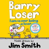 I am so over being a Loser (The Barry Loser Series)