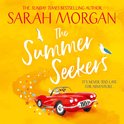 The Summer Seekers: An uplifting and heart-warming summer novel full friendship, hope, and adventure from the number one Sunday Times bestselling author!