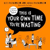 This Is Your Own Time You’re Wasting: Classroom Confessions, Calamities and Clangers. The SUNDAY TIMES bestseller from the hilarious teacher duo and podcast hosts, the Two Mr Ps