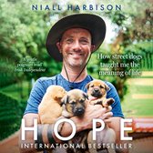 Hope – How Street Dogs Taught Me the Meaning of Life: Featuring Rodney, McMuffin and King Whacker