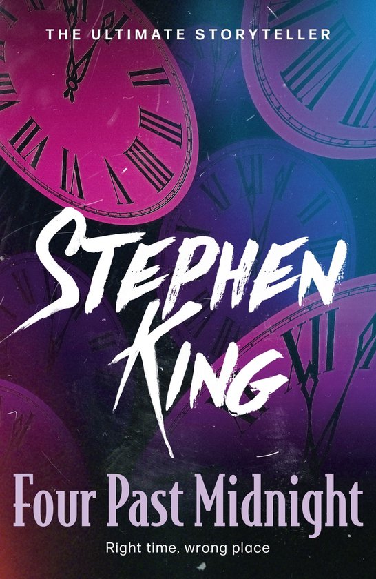 Boekomslag van 'Four Past Midnight' van Stephen King. Meerdere klokken met Romeinse cijfers op de achtergrond in paarse en roze tinten. 'The Ultimate Storyteller' staat bovenaan.