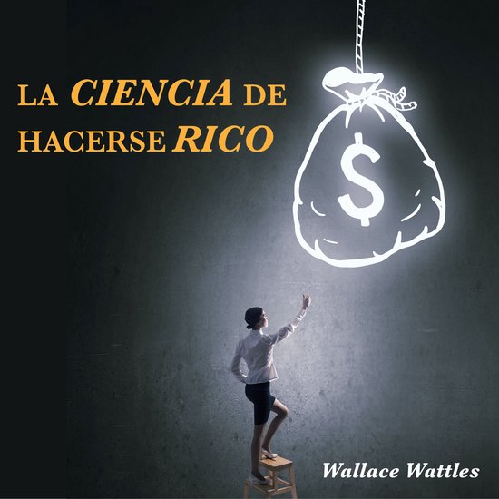 La Ciencia de Hacerse Rico - cover