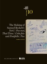 Beckett digital manuscript project 10 - The Making of Samuel Beckett's Not I / Pas moi, That Time / Cette fois and Footfalls / Pas