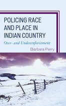 Policing Race and Place in Indian Country