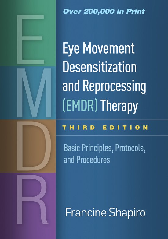 Eye Movement Desensitization and Reprocessing (EMDR) Therapy, Third Edition