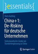 essentials- China+1: De-Risking für deutsche Unternehmen