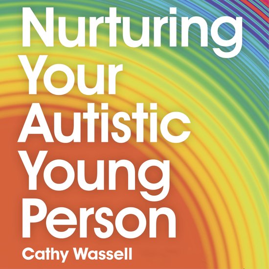 Nurturing Your Autistic Young Person - cover