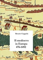 romanzi e saggi storici - Il medioevo in Europa 476-1492