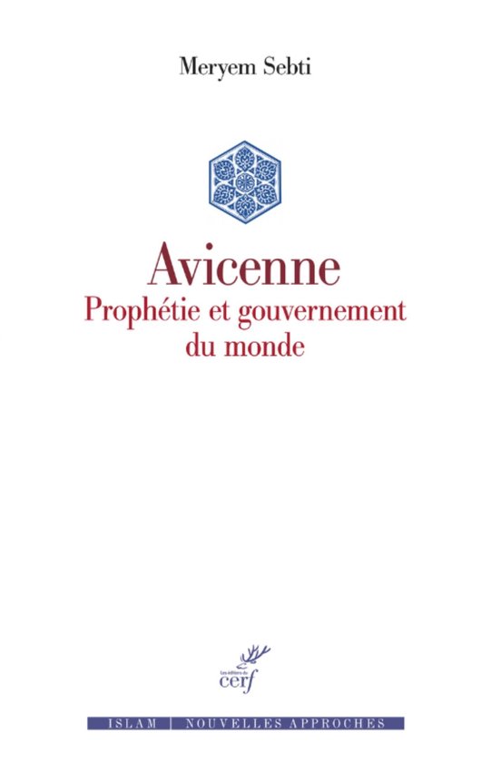 AVICENNE - PROPHETIE ET GOUVERNEMENT DU MONDE