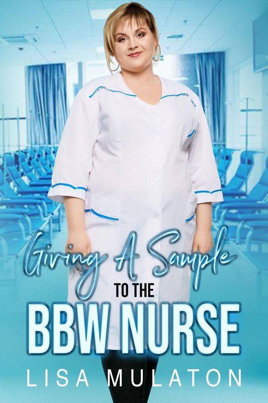 Giving A Sample To The BBW Nurse - cover