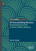 Palgrave Studies in Compromise after Conflict - EU Peacebuilding Missions