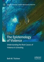 Critical Political Theory and Radical Practice - The Epistemology of Violence