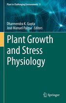 Plant in Challenging Environments 3 - Plant Growth and Stress Physiology