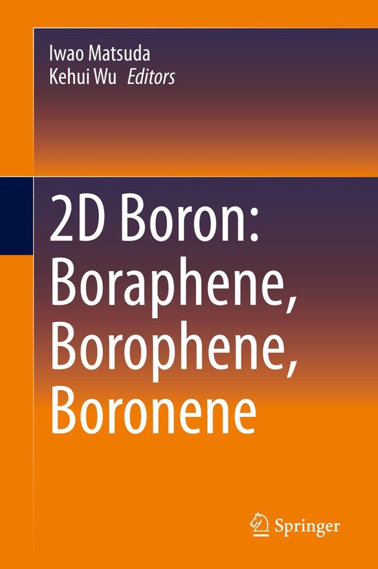 2D Boron: Boraphene, Borophene, Boronene - cover