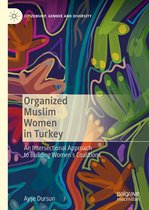 Citizenship, Gender and Diversity - Organized Muslim Women in Turkey