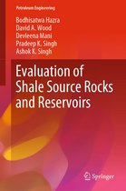 Petroleum Engineering - Evaluation of Shale Source Rocks and Reservoirs