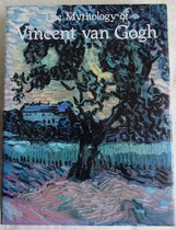 The Mythology of Vincent van Gogh