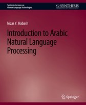 Synthesis Lectures on Human Language Technologies- Introduction to Arabic Natural Language Processing
