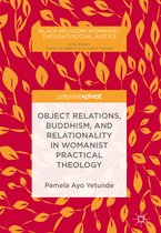 Black Religion/Womanist Thought/Social Justice- Object Relations, Buddhism, and Relationality in Womanist Practical Theology